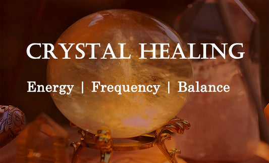 Crystal Healing: Energy, Frequency & Balance